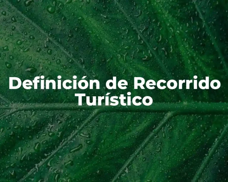 Definición de Recorrido Turístico