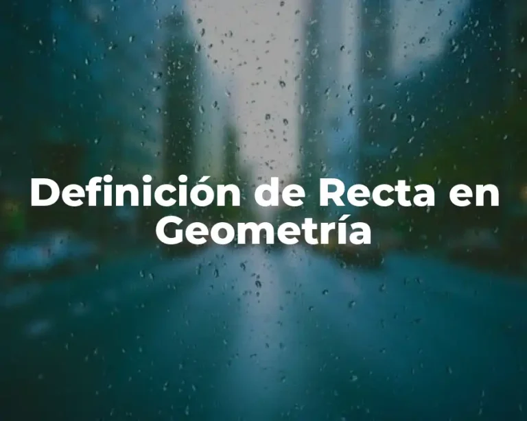 Definición de Recta en Geometría