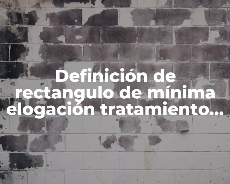 Definición de rectangulo de mínima elogación tratamiento de imágenes