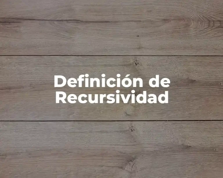 Definición de Recursividad