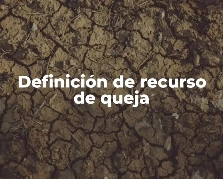 Definición de recurso de queja