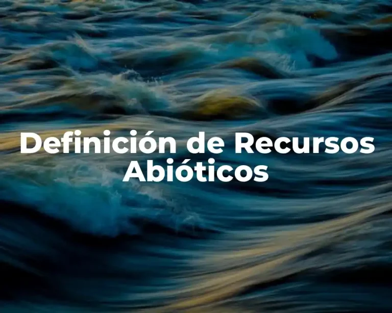 Definición de Recursos Abióticos