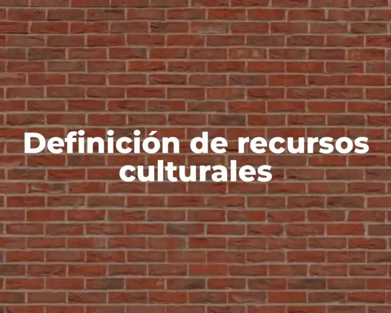 Definición de recursos culturales