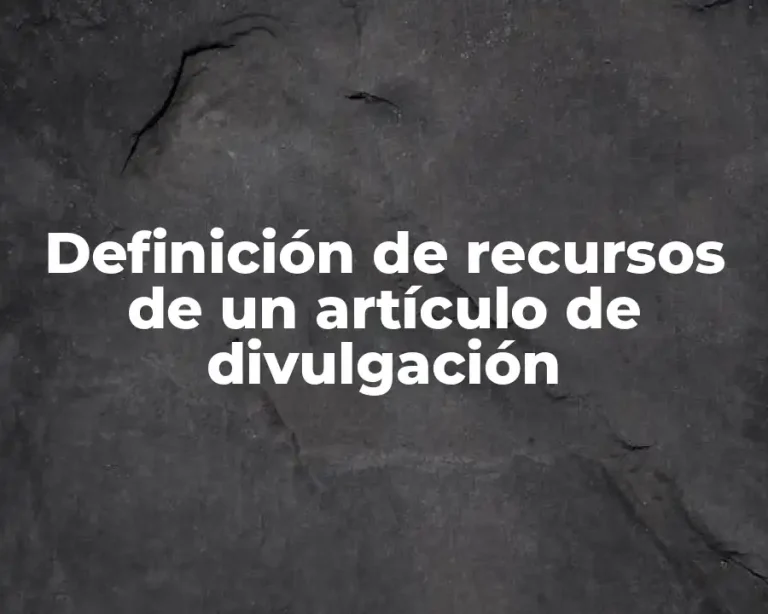 Definición de recursos de un artículo de divulgación