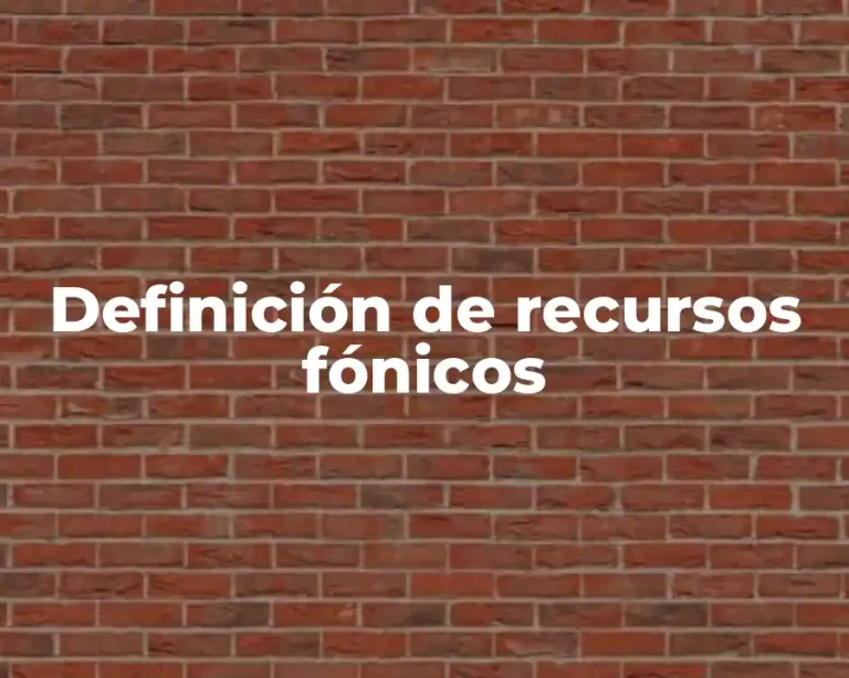 Definición de recursos fónicos