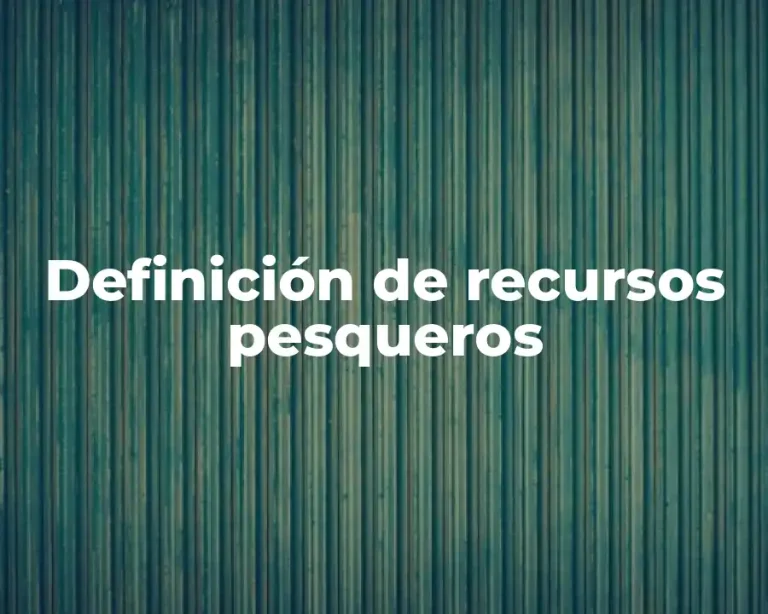 Definición de recursos pesqueros