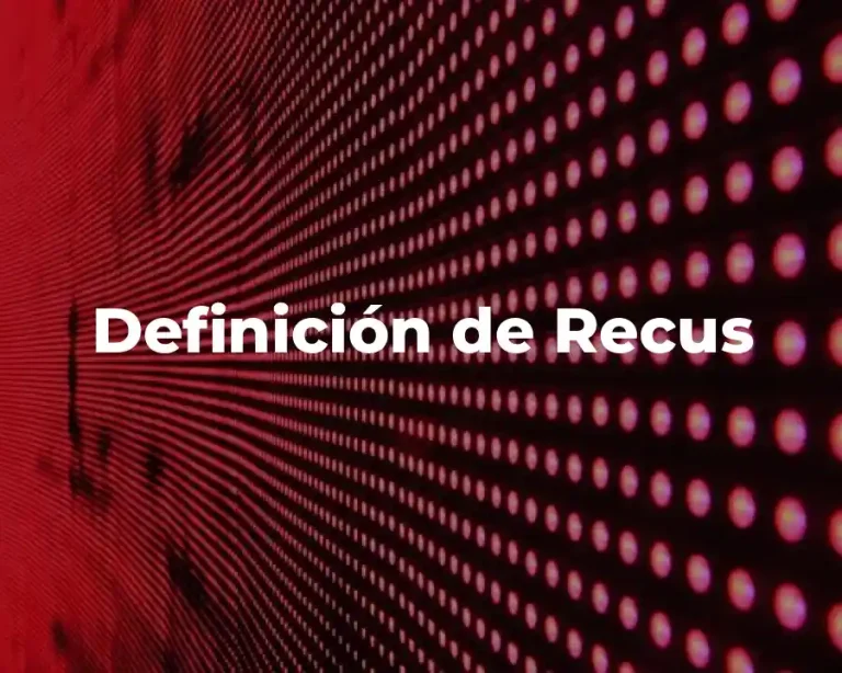 Definición de Recus