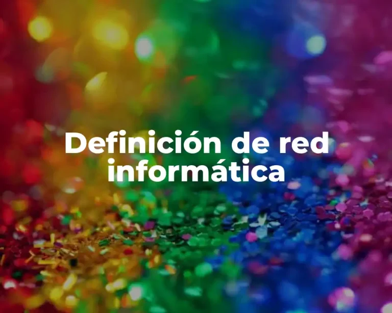 Definición de red informática