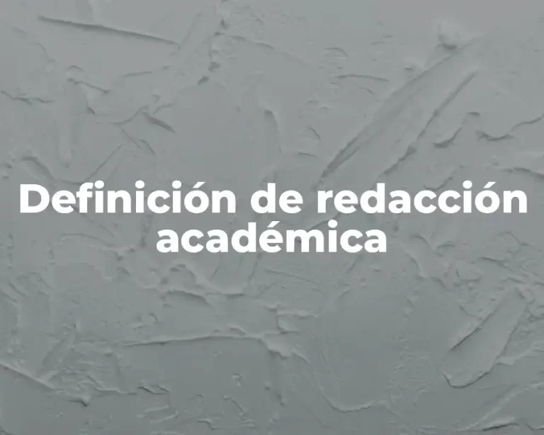 Definición de redacción académica