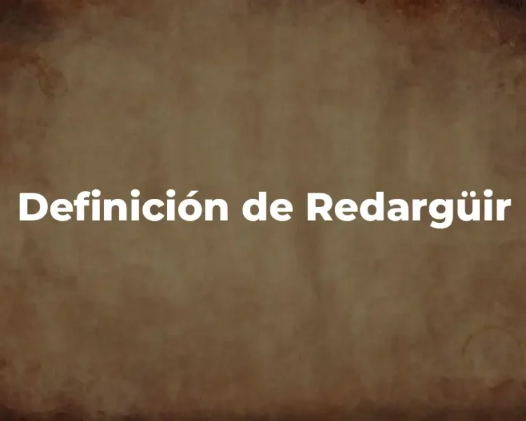 Definición de Redargüir