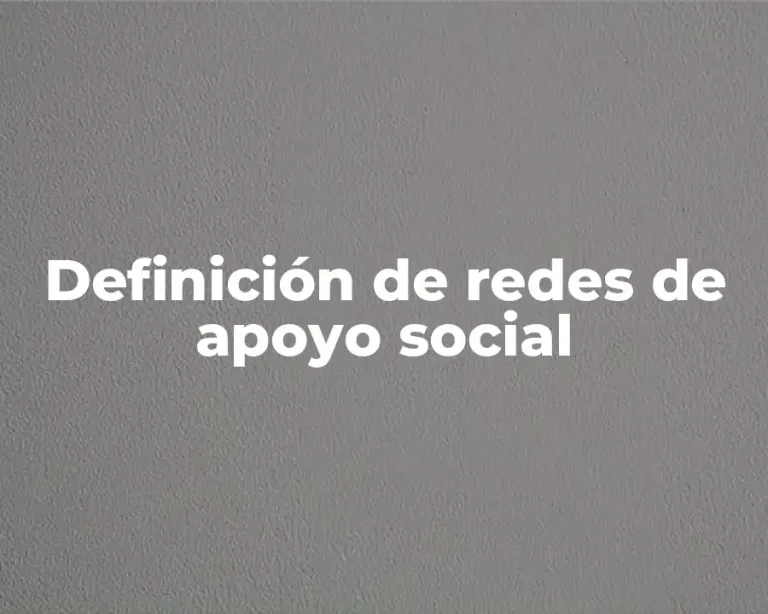 Definición de redes de apoyo social