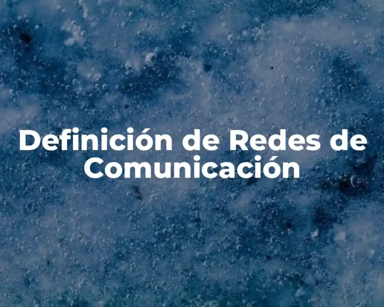 Definición de Redes de Comunicación