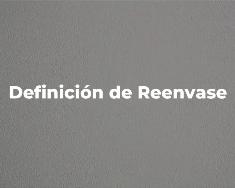 Definición de Reenvase