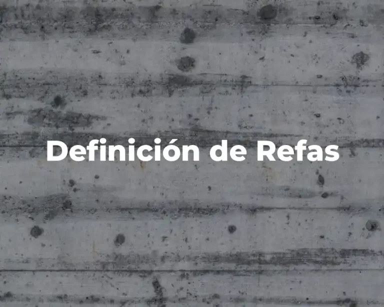Definición de Refas