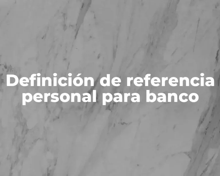 Definición de referencia personal para banco