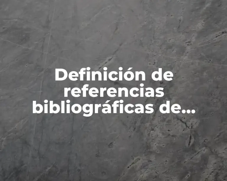 Definición de referencias bibliográficas de información técnica de una empresa