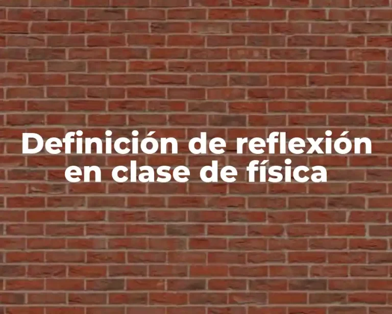 Definición de reflexión en clase de física