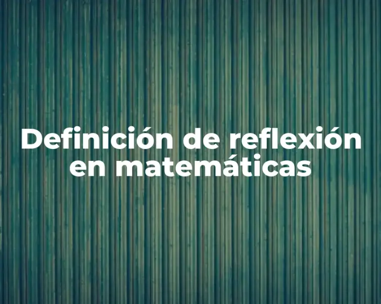 Definición de reflexión en matemáticas