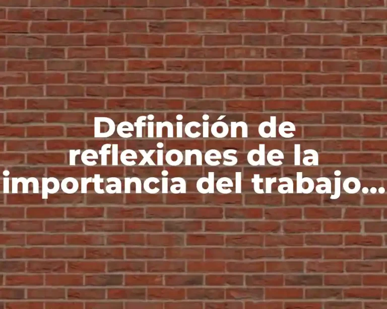 Definición de reflexiones de la importancia del trabajo en equipo
