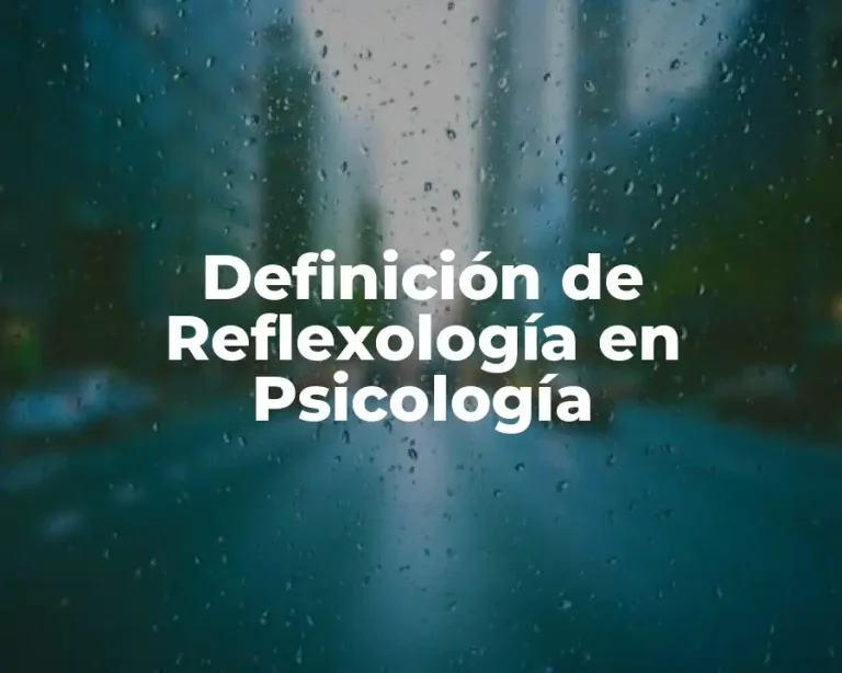 Definición de Reflexología en Psicología