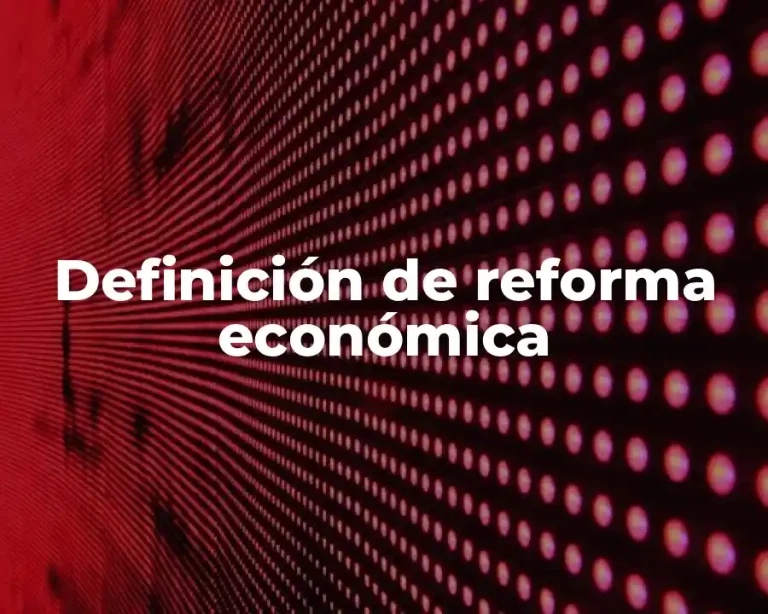 Definición de reforma económica
