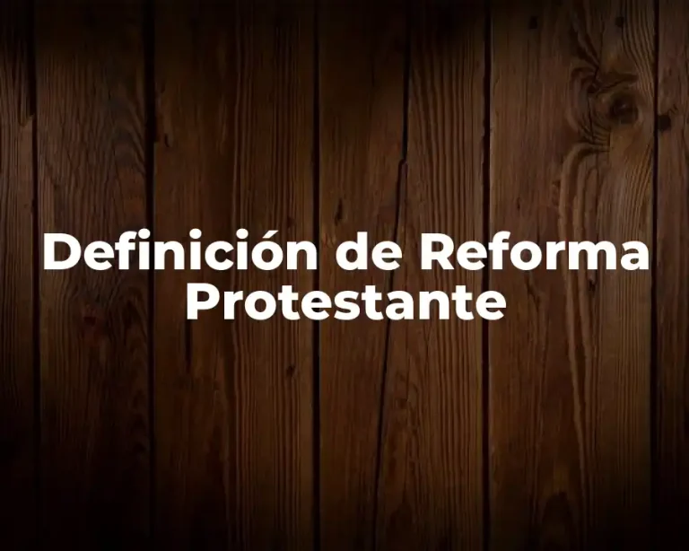 Definición de Reforma Protestante