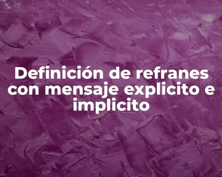 Definición de refranes con mensaje explicito e implicito