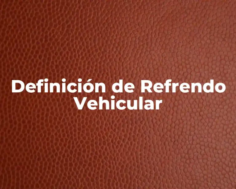 Definición de Refrendo Vehicular
