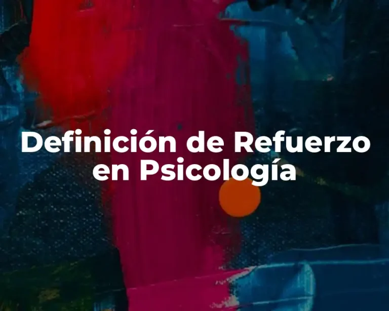 Definición de Refuerzo en Psicología