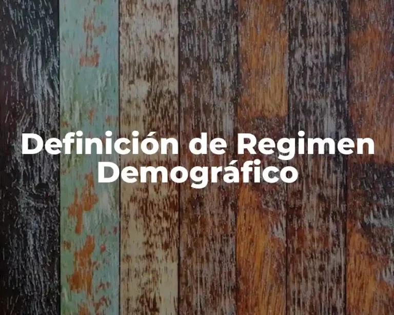 Definición de Regimen Demográfico