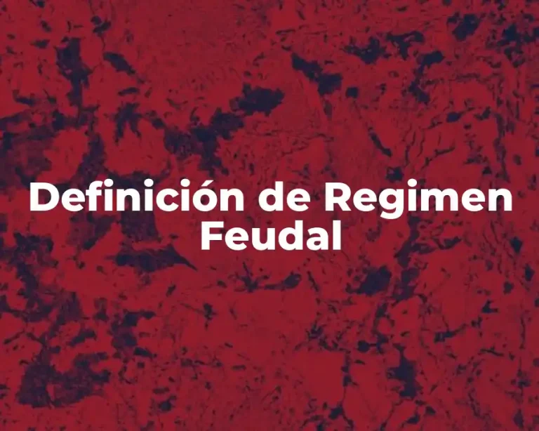 Definición de Regimen Feudal