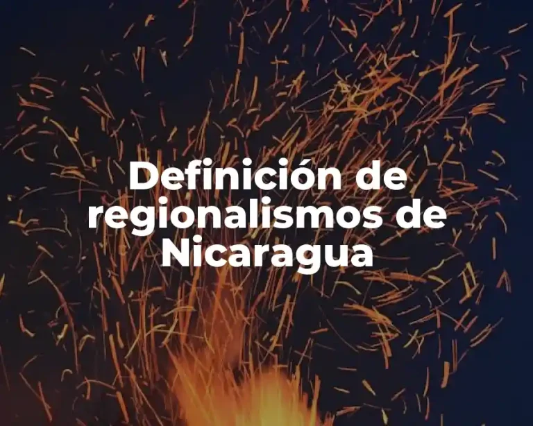 Definición de regionalismos de Nicaragua