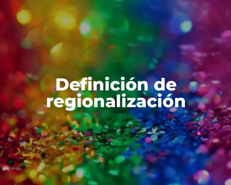 Definición de regionalización