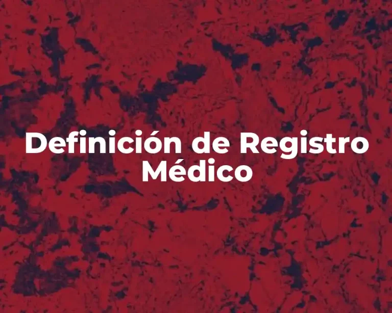 Definición de Registro Médico