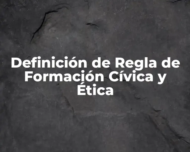 Definición de Regla de Formación Cívica y Ética