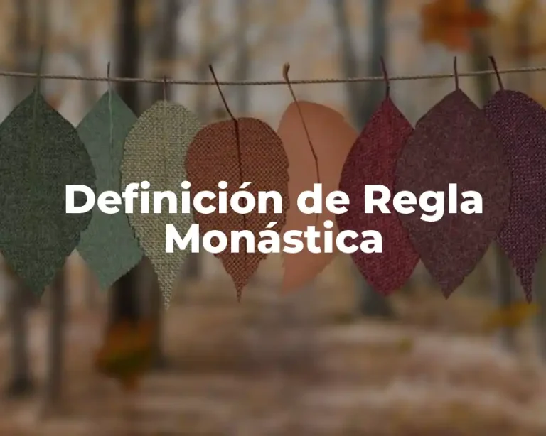 Definición de Regla Monástica