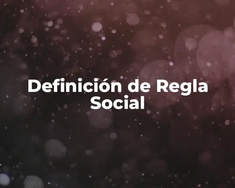 Definición de Regla Social