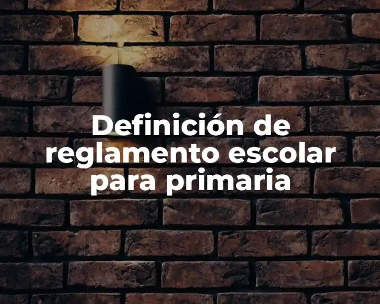 Definición de reglamento escolar para primaria