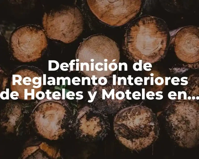 Definición de Reglamento Interiores de Hoteles y Moteles en México