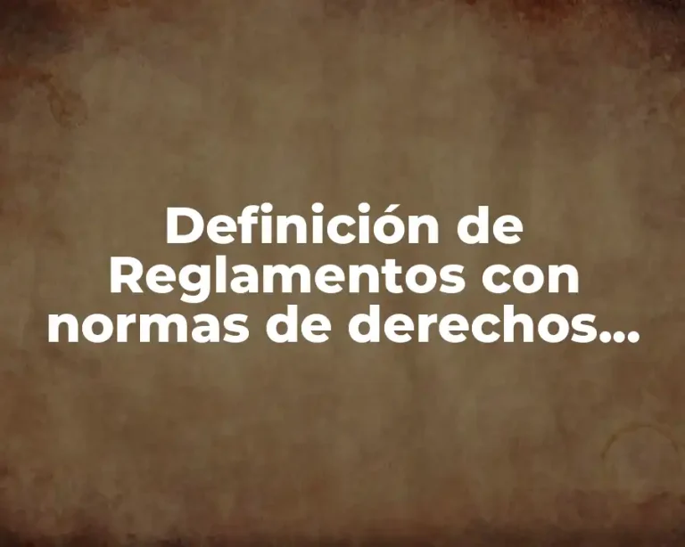 Definición de Reglamentos con normas de derechos, estímulos, obligaciones y danzas