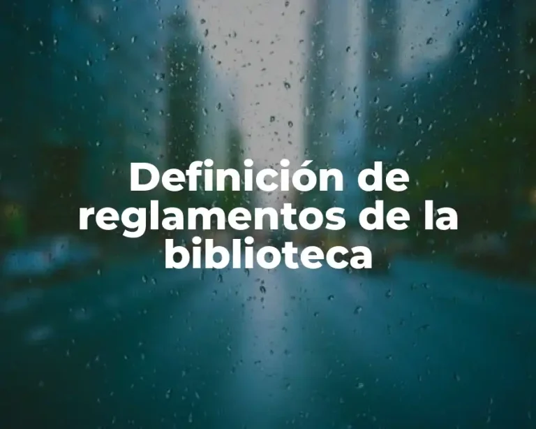Definición de reglamentos de la biblioteca