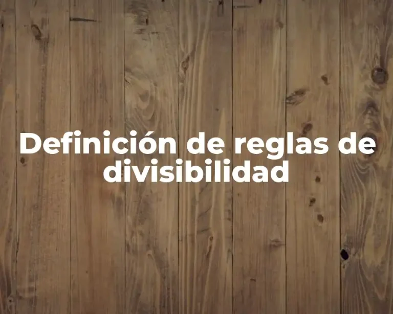 Definición de reglas de divisibilidad