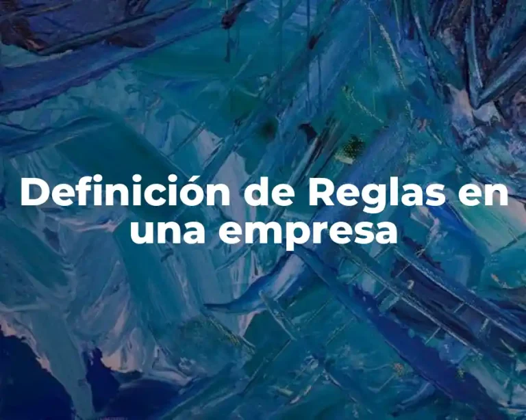 Definición de Reglas en una empresa