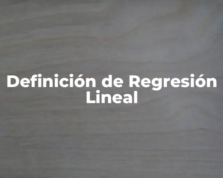 Definición de Regresión Lineal