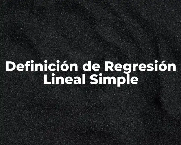 Definición de Regresión Lineal Simple