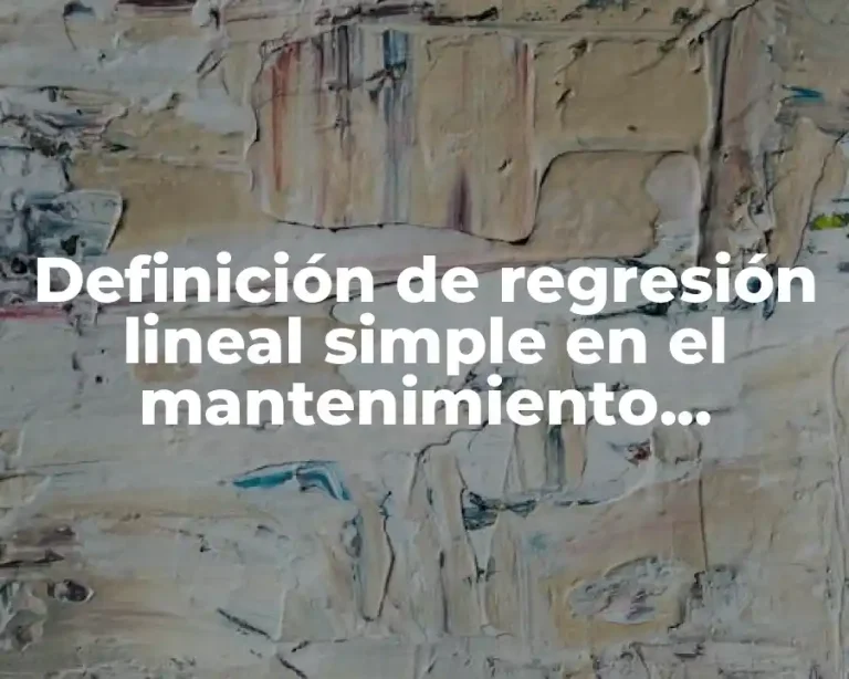 Definición de regresión lineal simple en el mantenimiento industrial Minitab