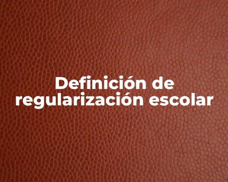 Definición de regularización escolar