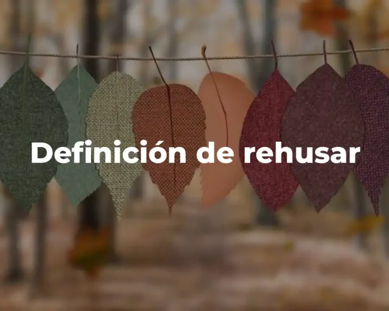 Definición de rehusar