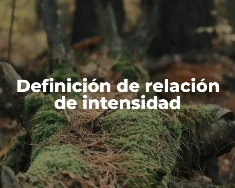 Definición de relación de intensidad