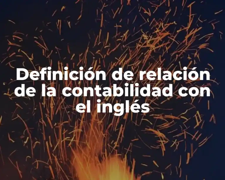 Definición de relación de la contabilidad con el inglés